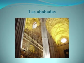 Las abobadas
 