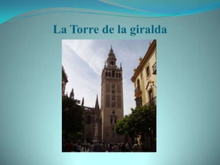 La Torre de la giralda
 