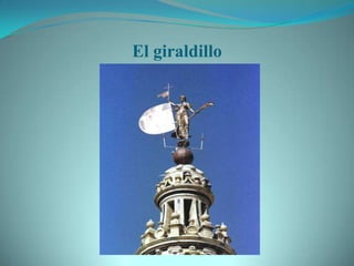 El giraldillo
 