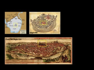 SigloXIII
Final del Siglo XVI
 