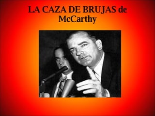 LA CAZA DE BRUJAS de McCarthy 