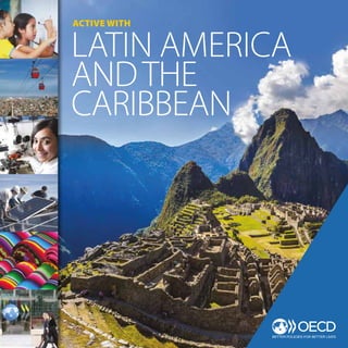 LATIN AMERICA
ANDTHE
CARIBBEAN
ACTIVE WITH
 