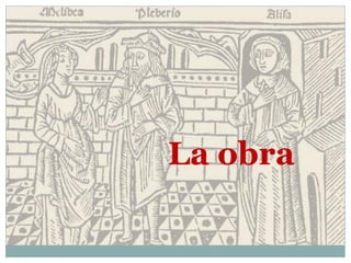 La obra
 