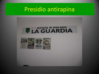 Presidio antirapina