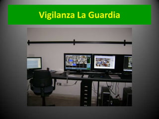 Vigilanza La Guardia