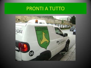 PRONTI A TUTTO