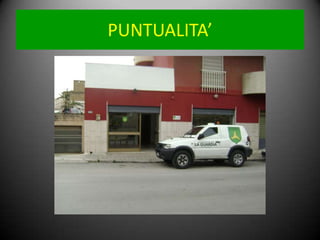 PUNTUALITA’