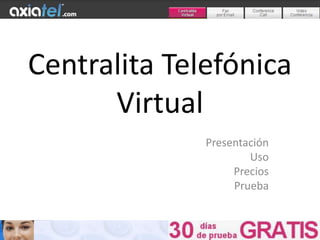 Centralita Telefónica Virtual Presentación Uso Precios Prueba 