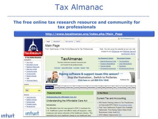 Tax Almanac
The free online tax research resource and community for
tax professionals
http://www.taxalmanac.org/index.php/Main_Page

 