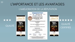 QUALITÉ
CERTIFIÉE
L’IMPORTANCE ET LES AVANTAGES
22
L'AMÉLIORATION DE LA RÉPUTATION
QUALITÉ
 