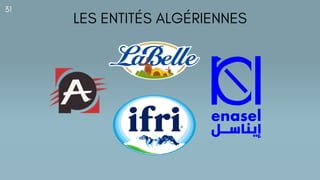 LES ENTITÉS ALGÉRIENNES
31
 