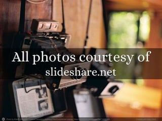 Photo by Khánh Hmoong - Creative Commons Attribution-NonCommercial License https://www.flickr.com/photos/7997148@N05 Created with Haiku Deck
 