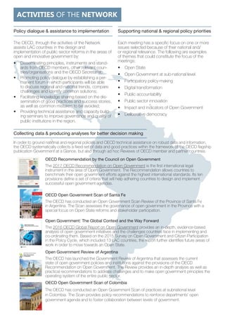 The OECD, through the activities of the Network
assists LAC countries in the design and
implementation of public sector re...