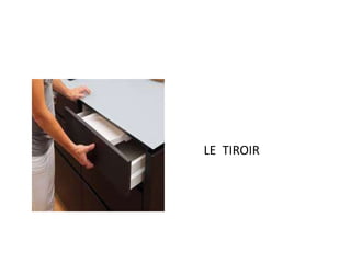 LE TIROIR 
 