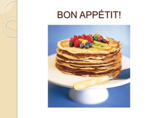 BON APPÉTIT!
 