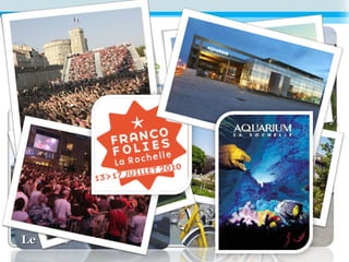 La Rochelle
Le tramwayLe tramway
Le trainLe train
, une ville écolo
Le Bus de Mer électriqueLe Bus de Mer électrique
Les vélos jaunesLes vélos jaunes
L’Université
de
 