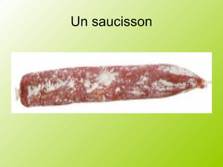 Un saucisson