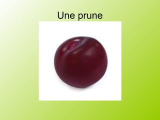 Une prune