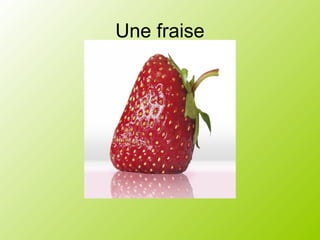 Une fraise