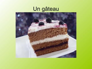 Un gâteau