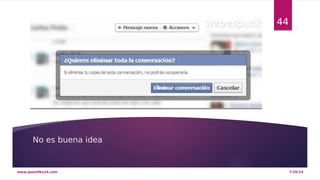 No es buena idea 
44 
www.quantika14.com 7/10/14 
 