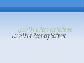 Lacie Drive Recovery Software 