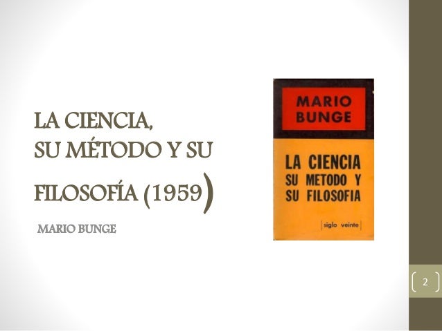 La ciencia, su método y su filosofía (1959) mario bunge(editado) (1)
