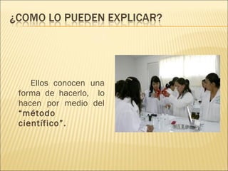 La ciencia y el metodo científico | PPT