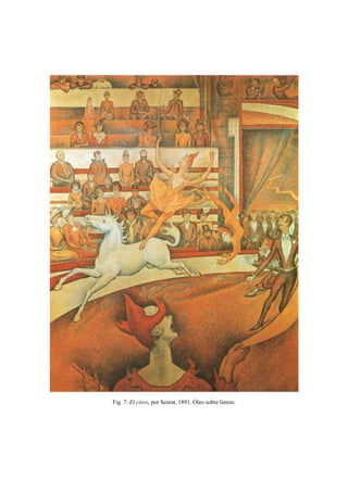 Fig. 7: El circo, por Seurat, 1891. Óleo sobre lienzo.
 