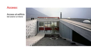 Acceso:
Acceso al edificio
Del exterior al interior
 