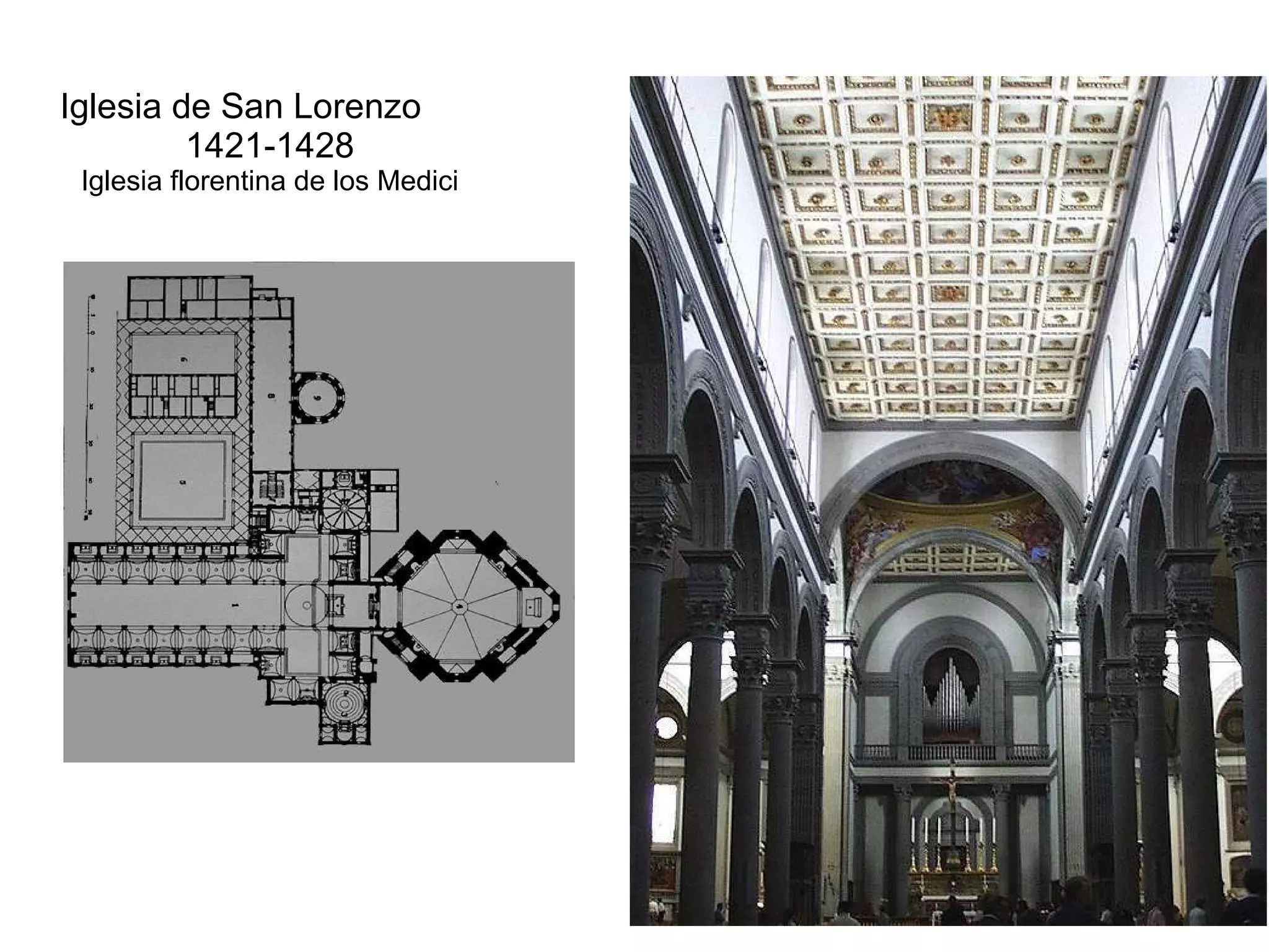 Iglesia de San Lorenzo  1421-1428 Iglesia florentina de los Medici 