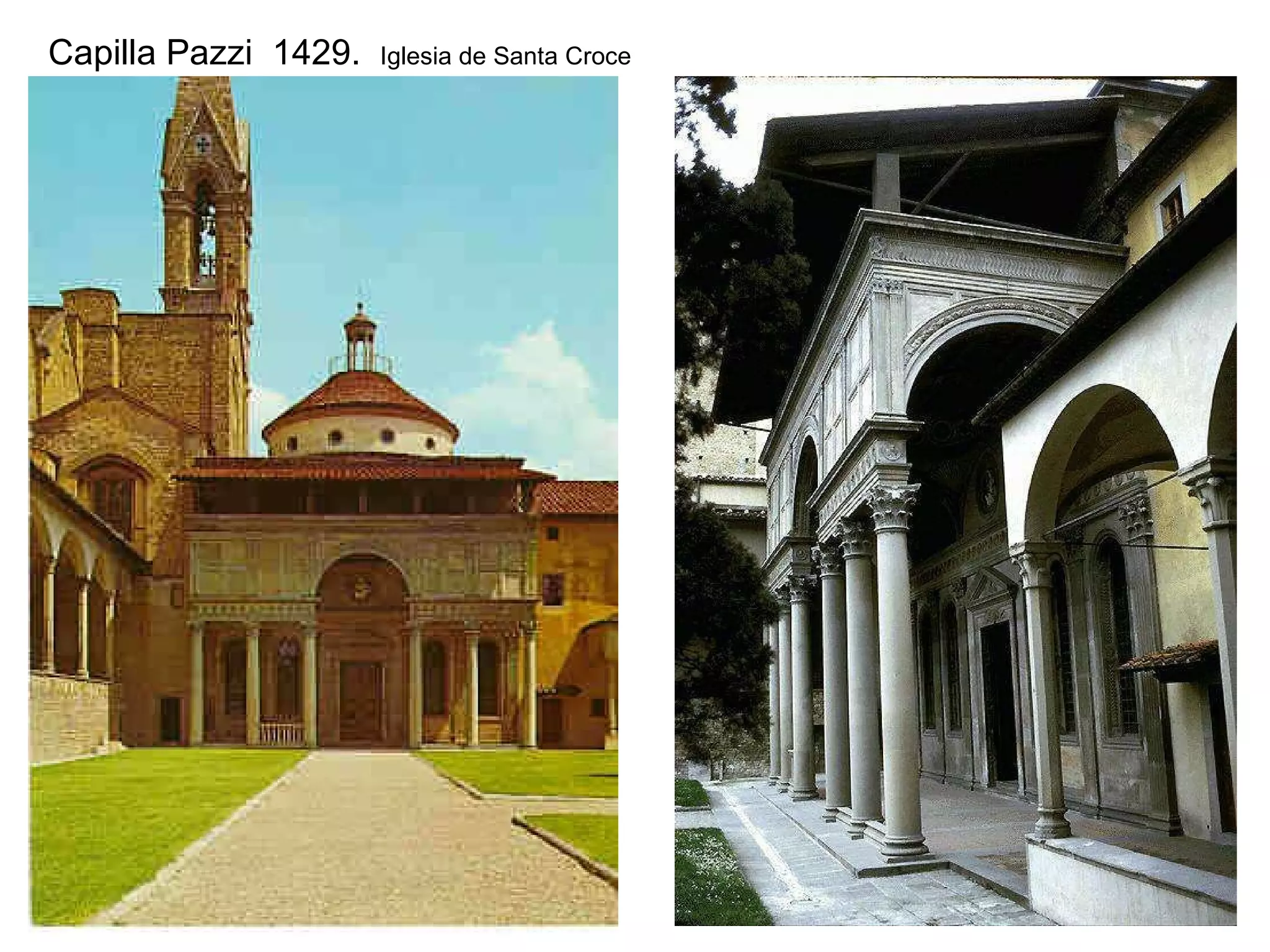 Capilla Pazzi  1429.  Iglesia de Santa Croce 