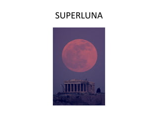 SUPERLUNA
 