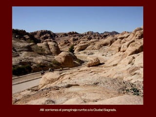 Allí comienza el peregrinaje rumbo a la Ciudad Sagrada. 