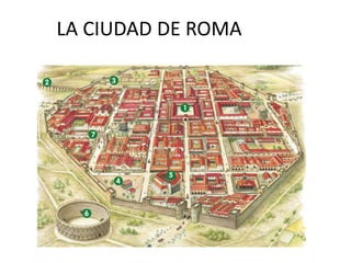 LA CIUDAD DE ROMA
 