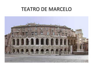 TEATRO DE MARCELO
 