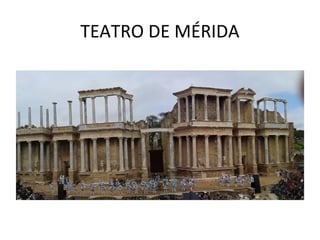 TEATRO DE MÉRIDA
 