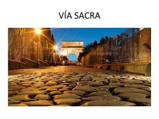 VÍA SACRA
 