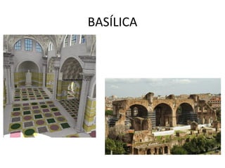 BASÍLICA
 