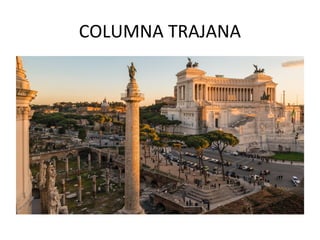 COLUMNA TRAJANA
 