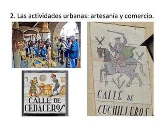2. Las actividades urbanas: artesanía y comercio. 