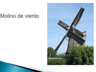 Molino de viento
 