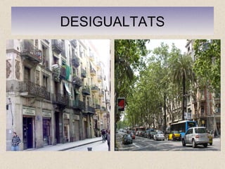 DESIGUALTATS 