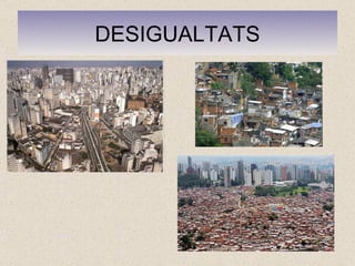 DESIGUALTATS 
