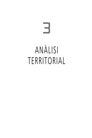 3
ANÀLISI
TERRITORIAL

 