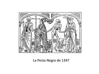La Pesta Negra de 1347
 