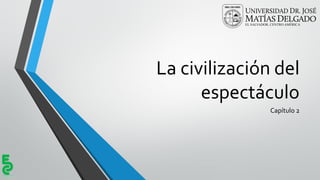 La Civilizacion del Espectaculo = The Civilization of