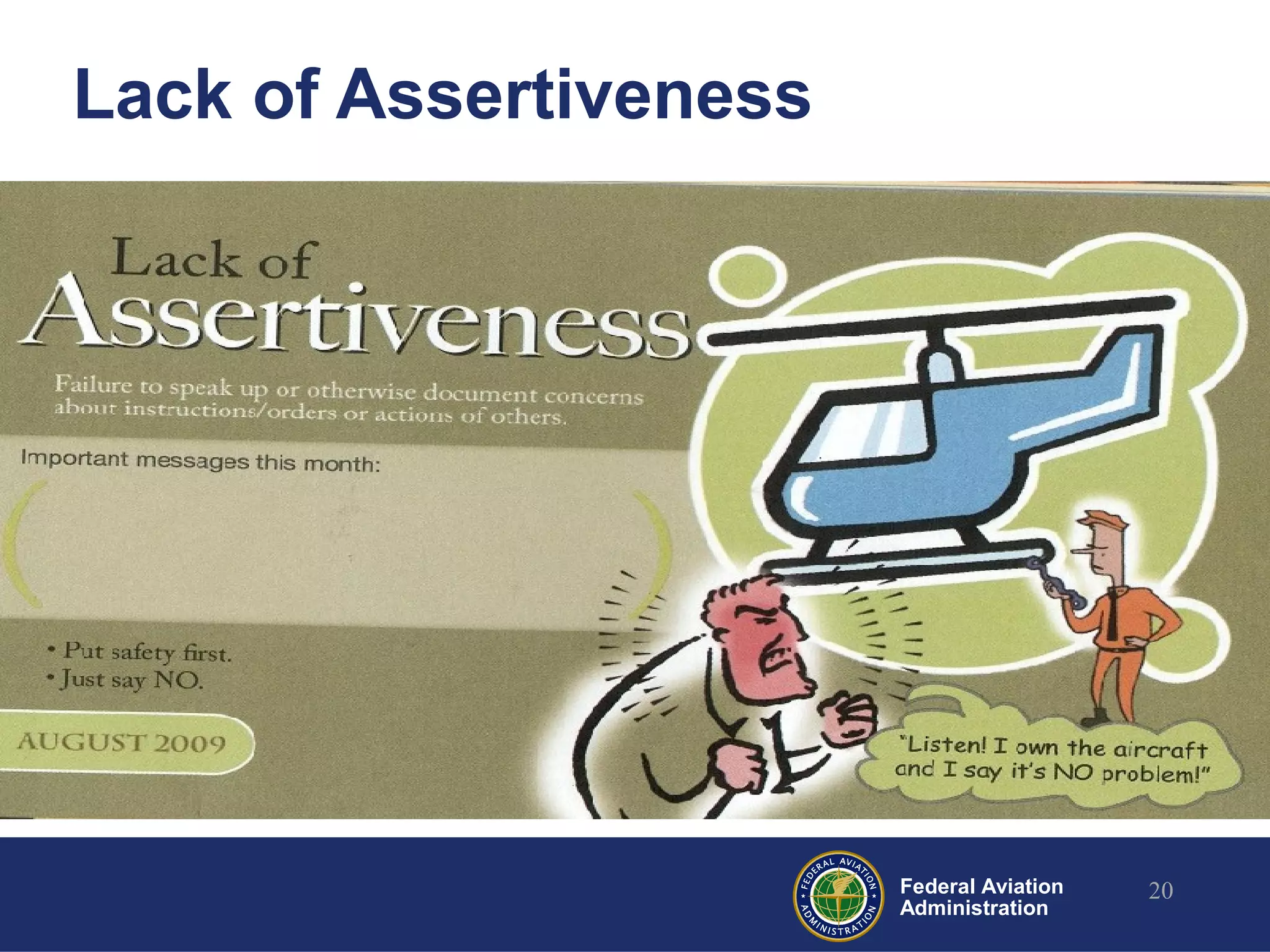 Federal Aviation
Administration
Lack of Assertiveness
20
 