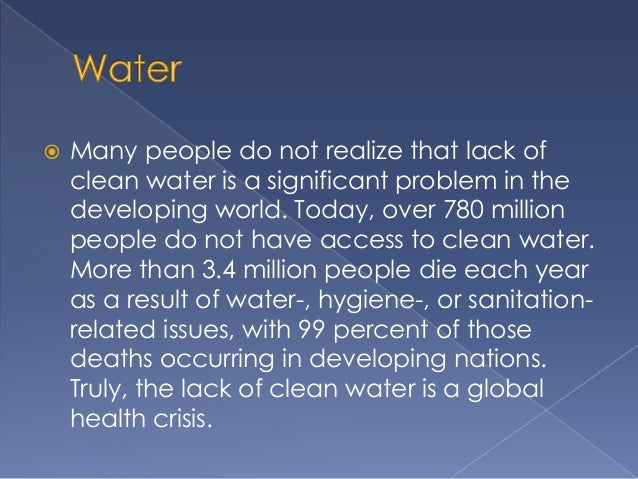 How many people die due to lack of clean water Lack Of Clean Water Is A Severe Problem In Developing World