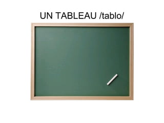 UN TABLEAU /tablo/

 